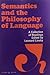Semantics and the Philosophy of Language