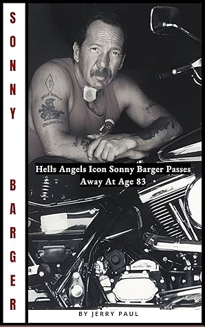 SONNY BARGER: Hells Angels Icon Sonny Barger Passes Away At Age 83