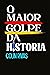 O MAIOR GOLPE DA HISTÓRIA by Colin Rivas