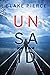 Unsaid (Cora Shields #4)