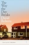 The Way the Day Breaks by David                      ...