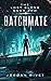 Batchmate (The Lost Clone #2)