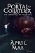 Portal to Collateria by April Mae