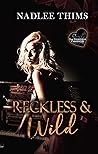 Reckless & Wild