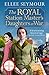 The Royal Station Master's Daughters at War  (The Royal Station Master's Daughters #2)