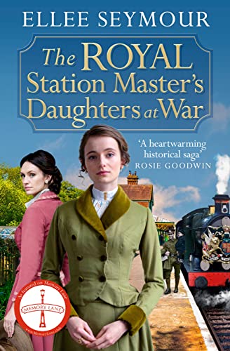 The Royal Station Master's Daughters at War  (The Royal Station Master's Daughters #2)
