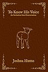 To Know His Voice...