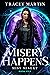 Misery Happens (Miss Misery Book 5)