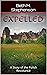 Expelled: A Story of the Po...