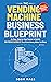 The Vending Machine Busines...