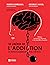 Se libérer de l'addiction en reprogrammant son cerveau by Patrick Bordeaux