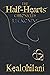 The Half-Hearts Chronicles—...