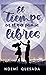 El tiempo en el que fuimos libres (Spanish Edition)