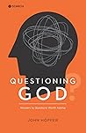 Questioning God?:...