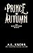 A Prince of Autumn (The Scented Court, #4) (Elemental Origins Universe)