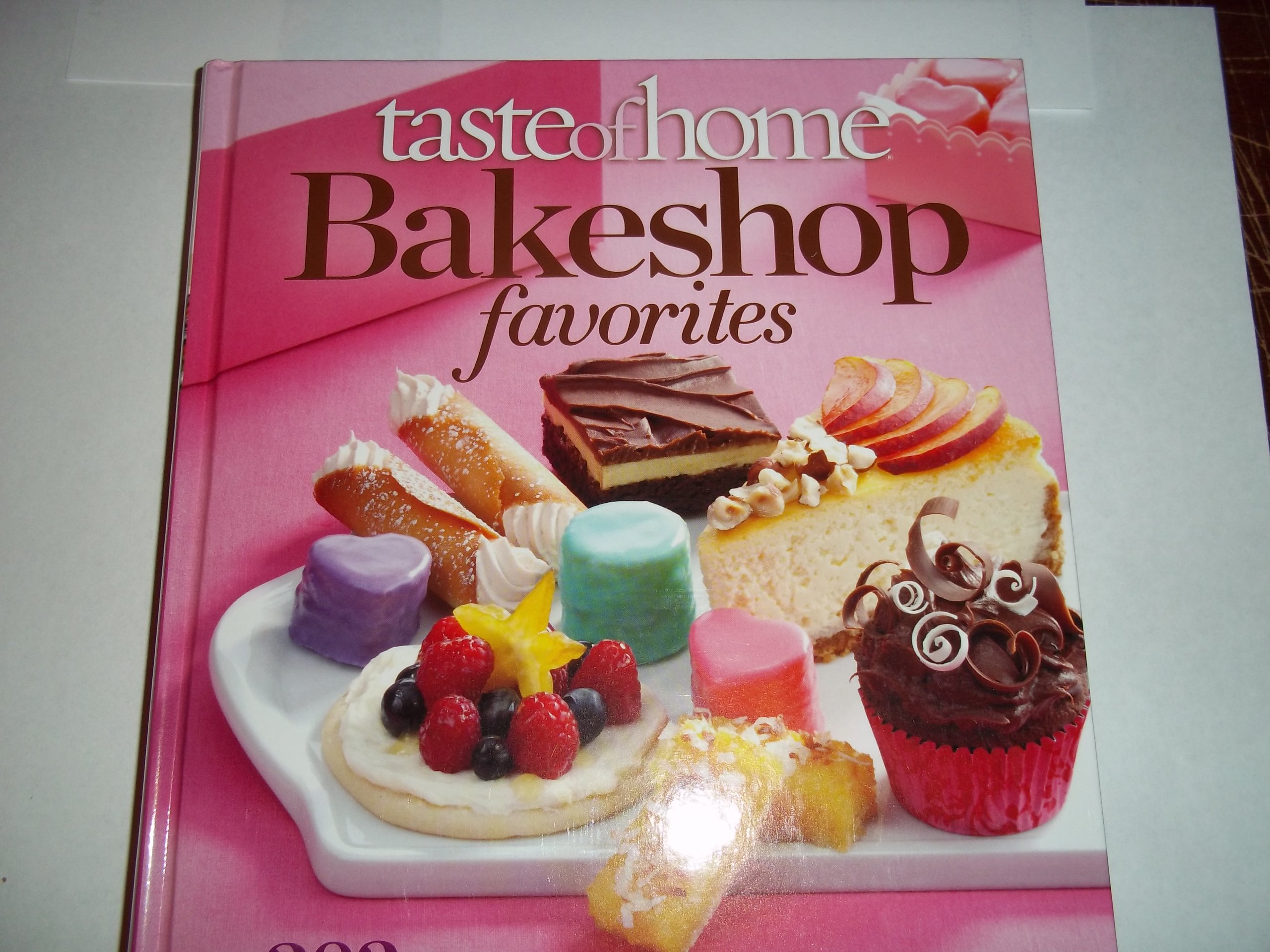 Taste of Home Bakeshop Favorites, 383 Reader Recipes You'll Love! (Unknown Binding)