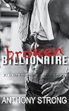 Broken Billionaire by Anthony Strong
