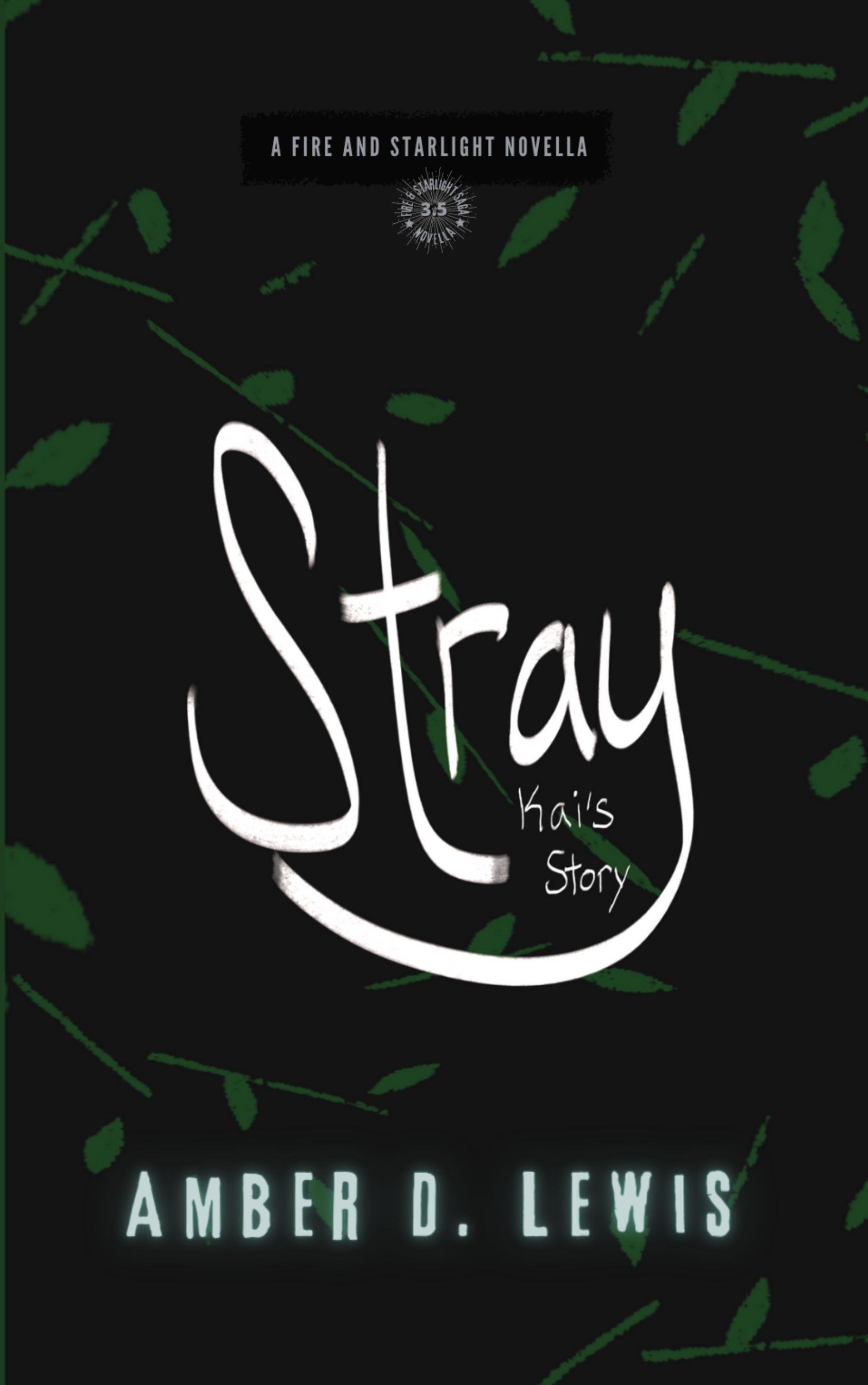 Stray: Kai's Story (Fire and Starlight Saga, #3.5)