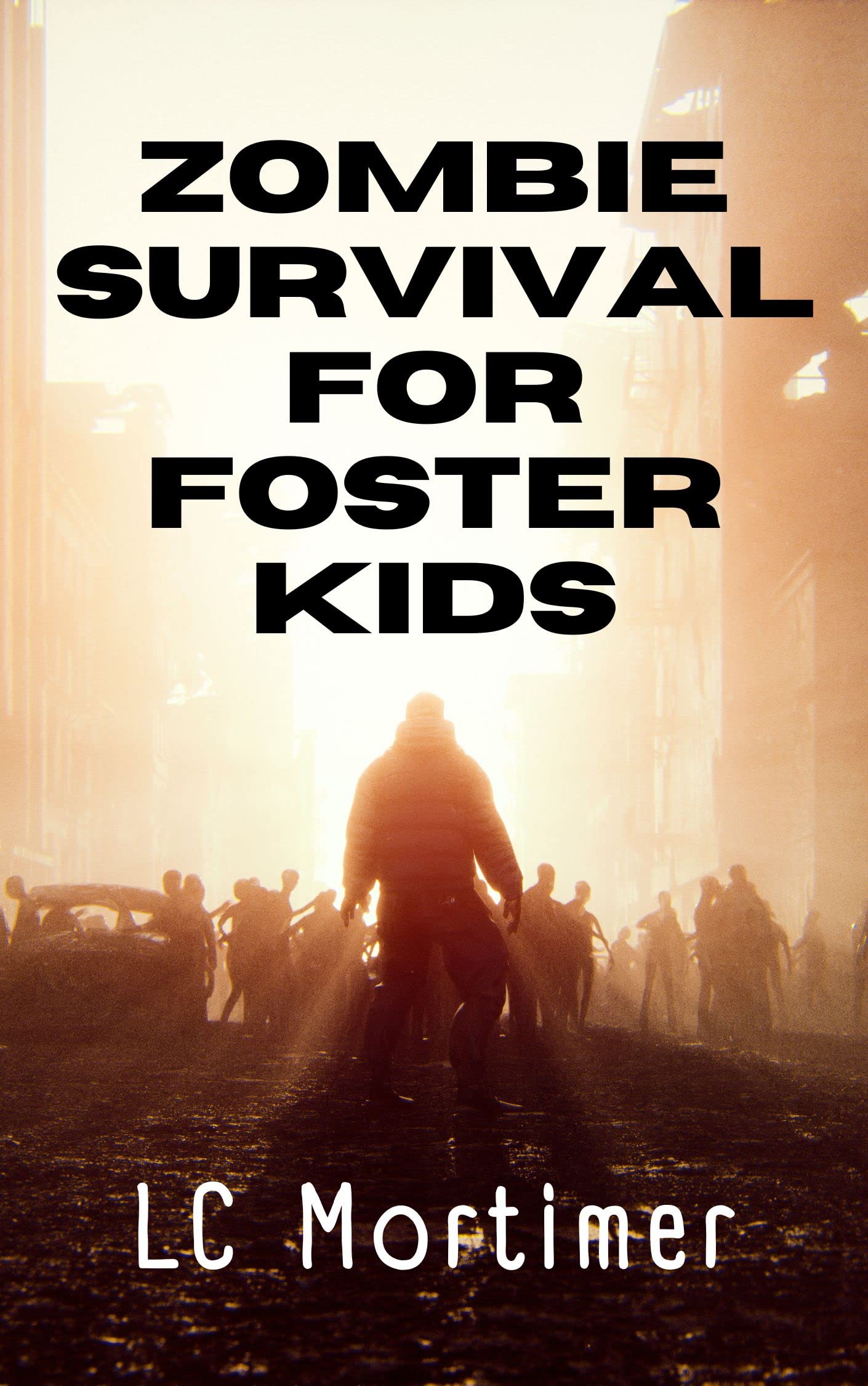 Zombie Survival for Foster Kids: A Post-Apocalyptic Dystopian Adventure (Kindle Edition)