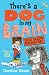 There's a Dog in My Brain: ...