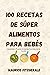 100 Recetas de Súper Alimentos Para Bebés by Maurice Fitzgerald