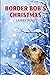 Border Bob's Christmas (The Adventures of Border Bob)