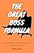 The Great Boss Formula: How...