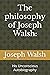 The philosophy of Joseph Wa...