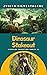 Dinosaur Stakeout (Dinosaur Adventure Series Book 3)