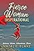 Fierce Woman Inspirational by Natalie Blake