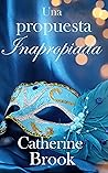 Una propuesta inapropiada (Spanish Edition)