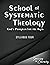 School of Systematic Theology - Book 4 by Andrew R Rappaport
