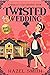 Twisted Wedding (Maid Ivy #...