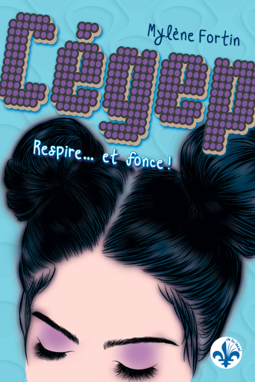 Respire… et fonce (Cégep, #2)