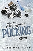Not Your Pucking Girl (Kings of Denver #1)