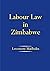 Labour Law in Zimbabwe