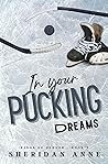 In Your Pucking Dreams by Sheridan Anne