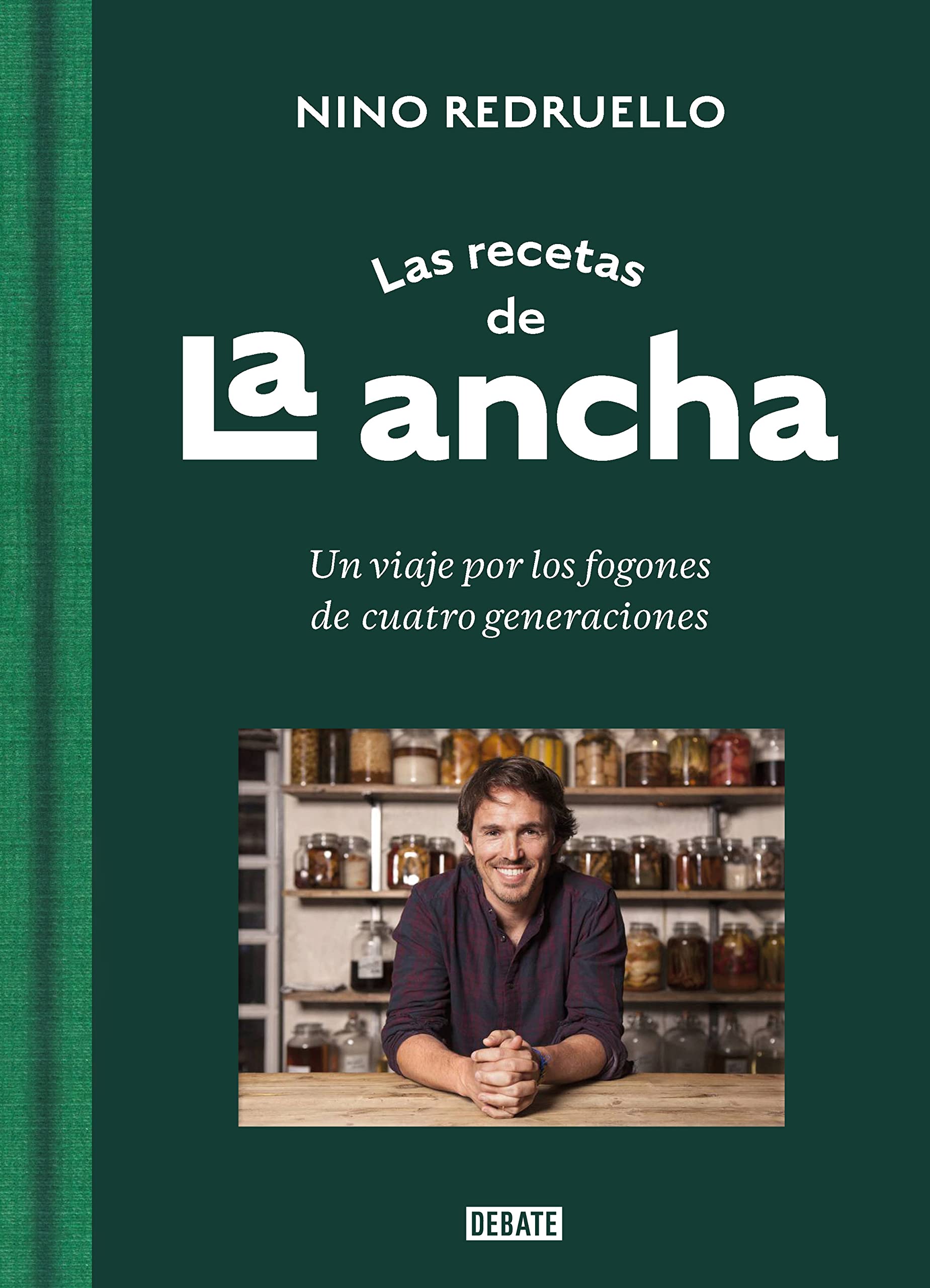 Las recetas de La Ancha: Un viaje por los fogones de cuatro generaciones (Hardcover)