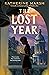 The Lost Year by Katherine Marsh