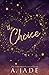 The Choice (Star-Crossed Lovers Duet #1)