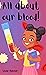 All About Our Blood  by Viola Baxter
