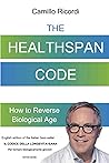 The Healthspan Code: How to Reverse Biological Age