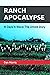 Ranch Apocalypse: 51 Days in Waco: The Untold Story