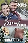 Rescued Omegas by Aria Grace