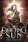 A Drifting Sun by Ashley Capes