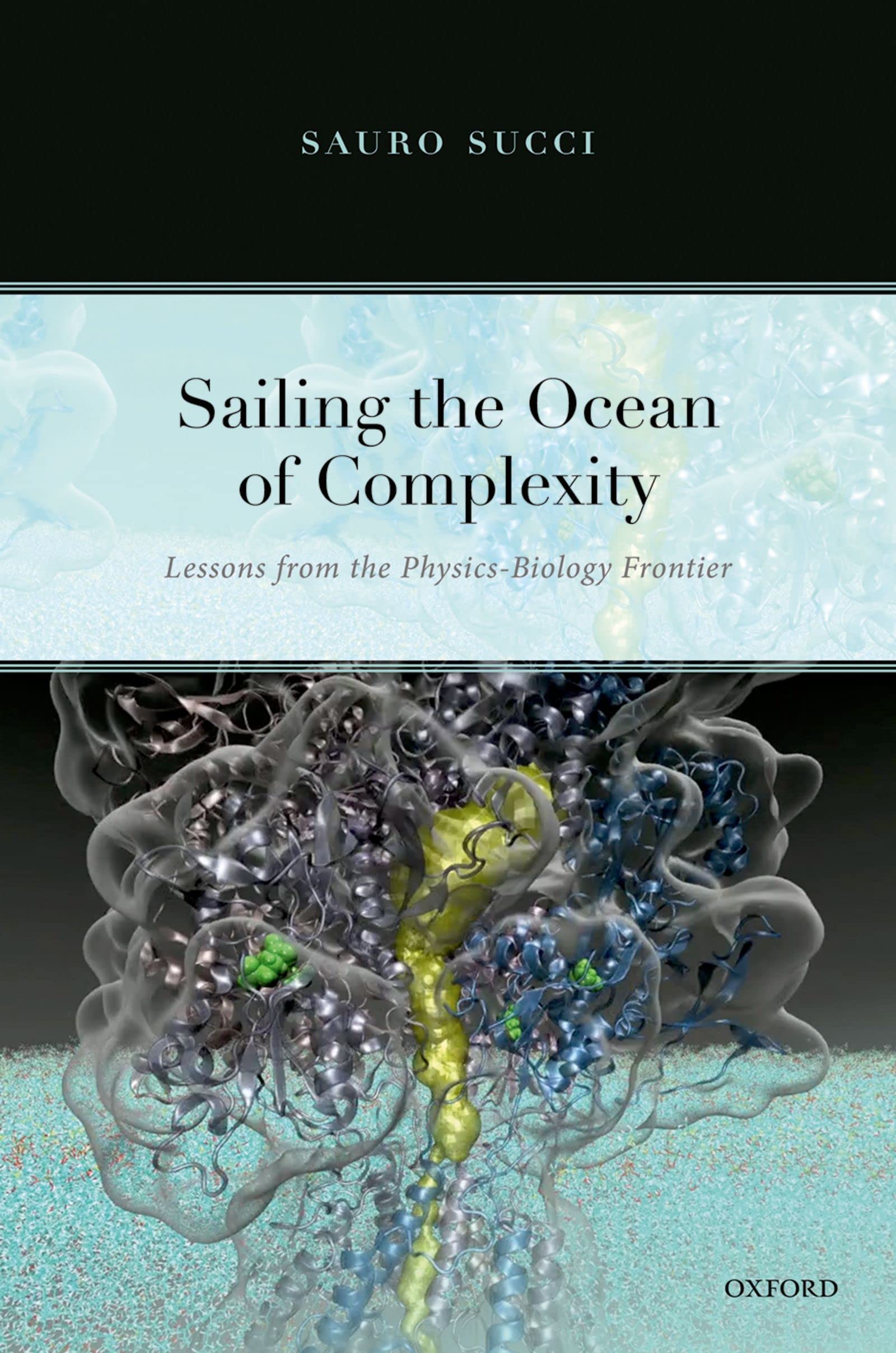 Sailing the Ocean of Complexity: Lessons from the Physics-Biology Frontier (Kindle Edition)