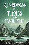 Kingdoms of Tides...
