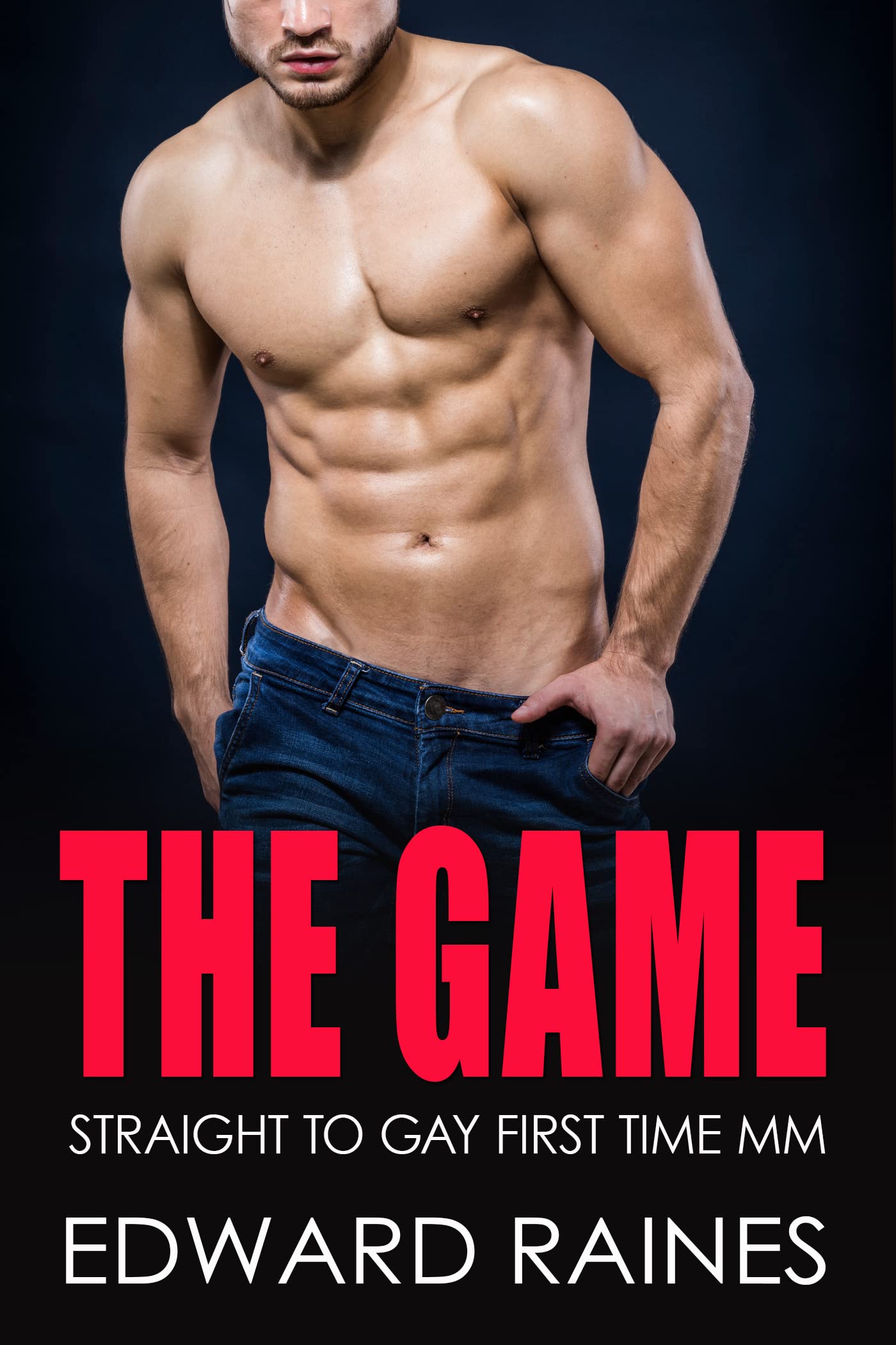 The Game: MM Straight to Gay First Time (Hard Games (Straight to Gay Romance Stories))