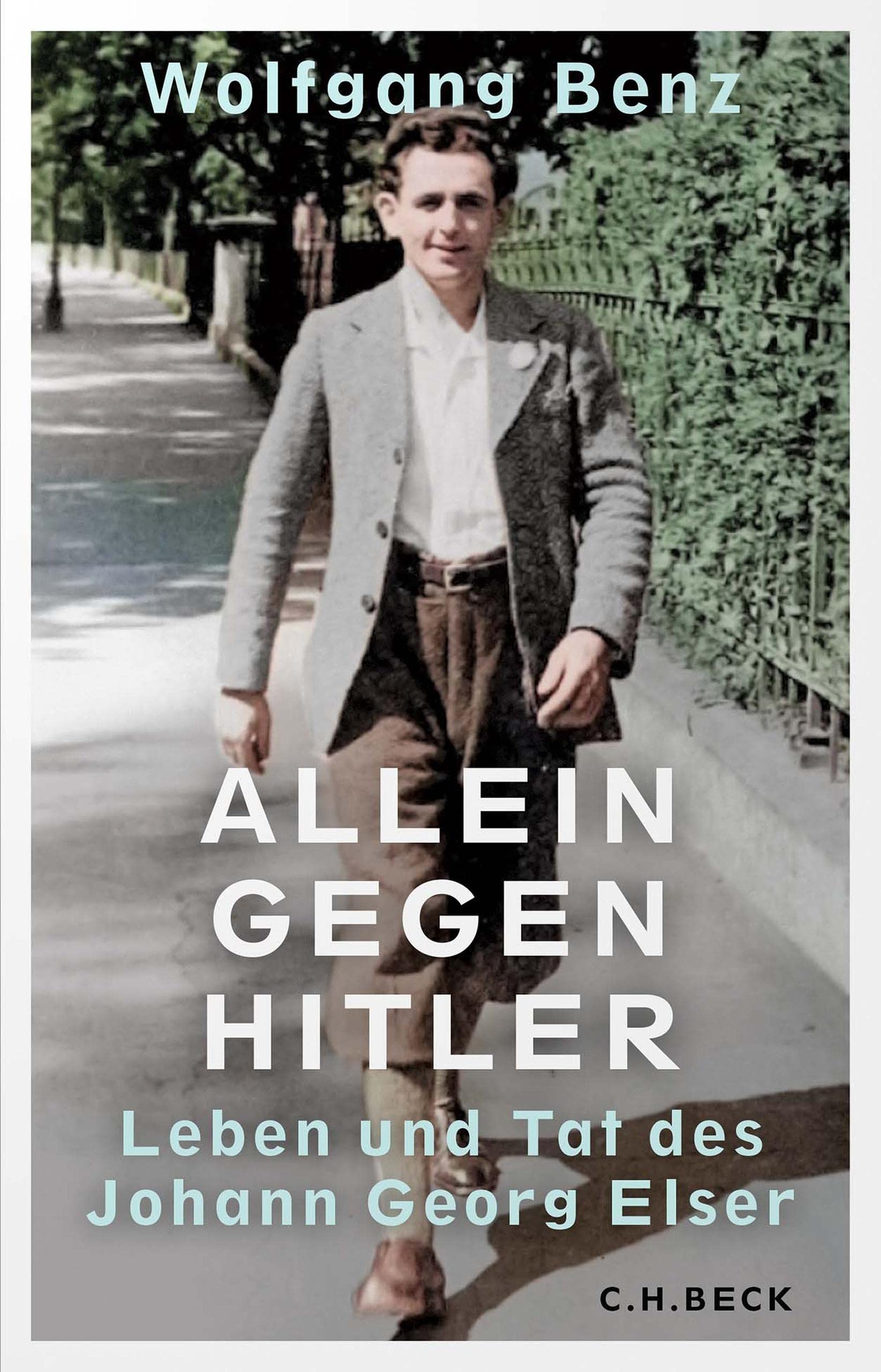 Allein gegen Hitler: Leben und Tat des Johann Georg Elser (Kindle Edition)