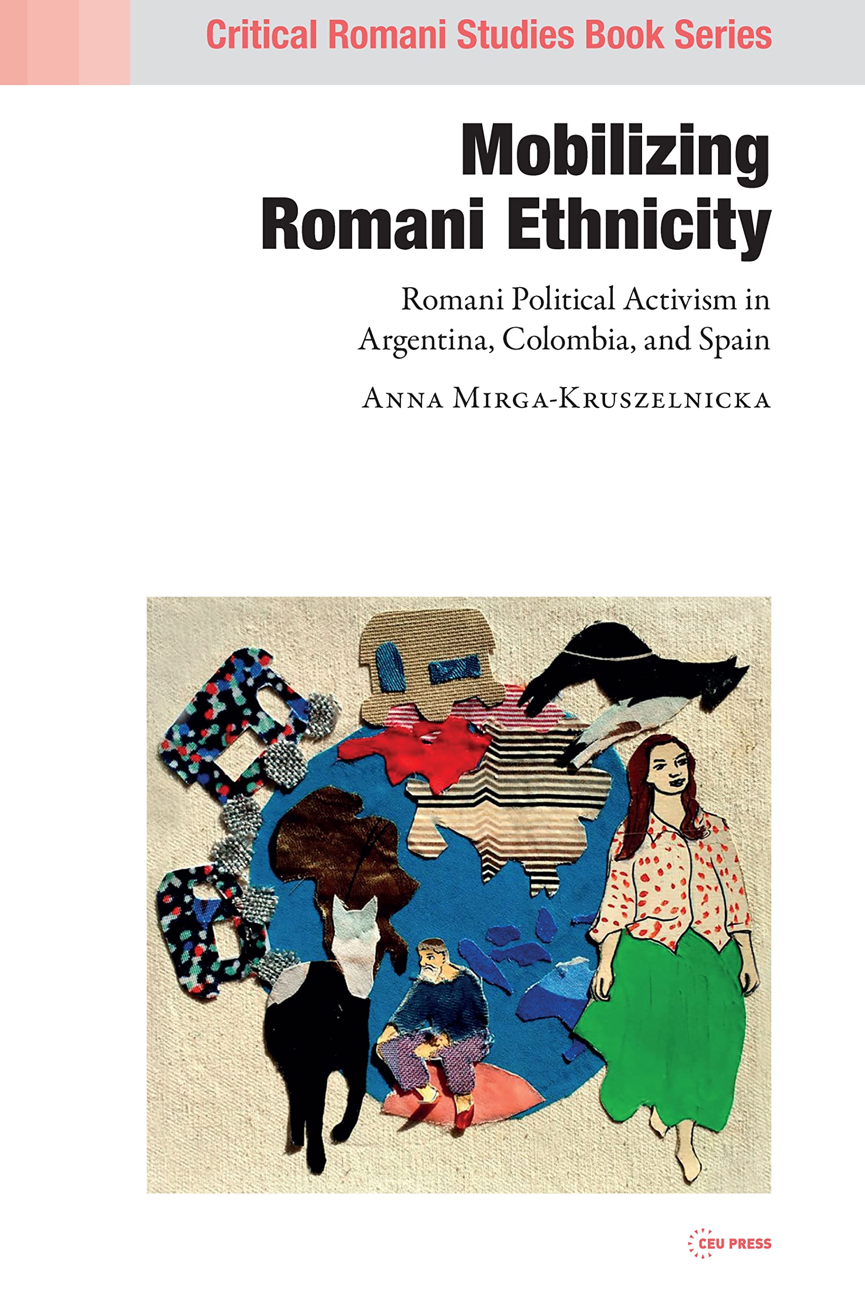 Mobilizing Romani Ethnicity (Critical Romani Studies Book Series - CEU Press)